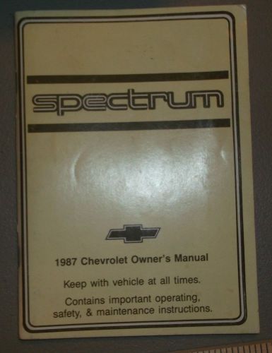 1987 cheverolet spectrum owners manual original