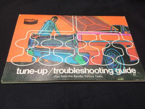 Bendix tune-up &amp; troubleshooting guide (nice)