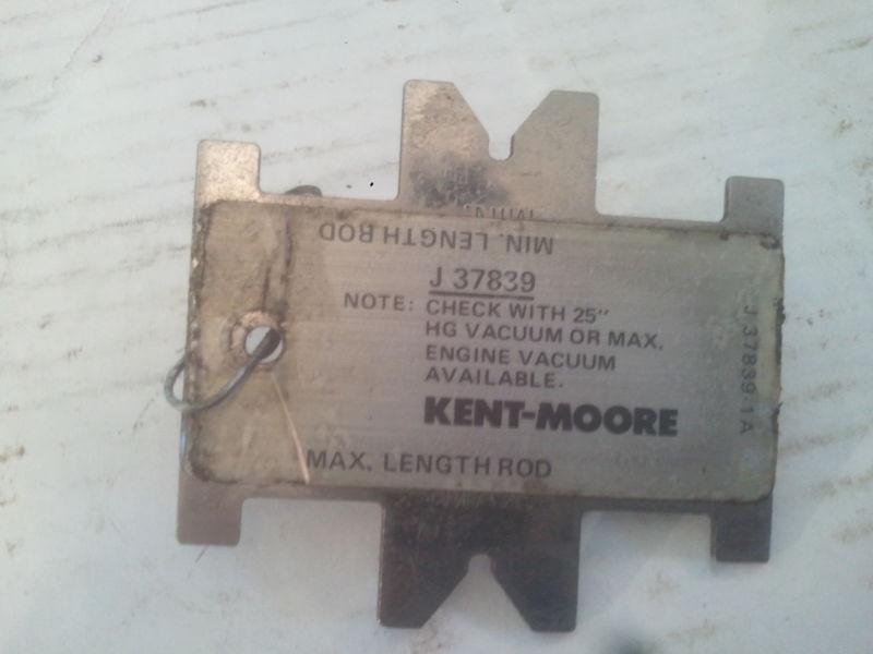 Kent moore j-37839 ** rod height gauge **