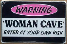 Warning woman cave , enter  at your own risk sign - kitchen, bedroom, flowers,