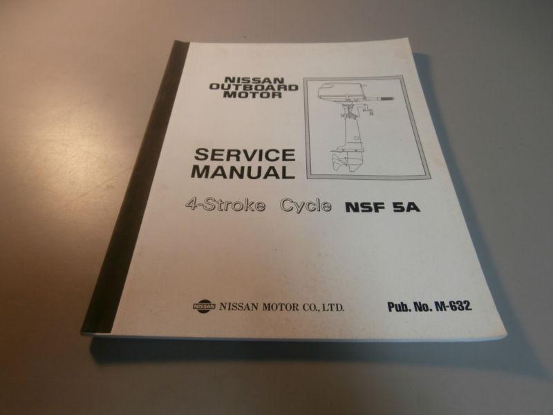 Nissan marine nsf5a nsf 5a outboard motor service repair manual m-632 reprint