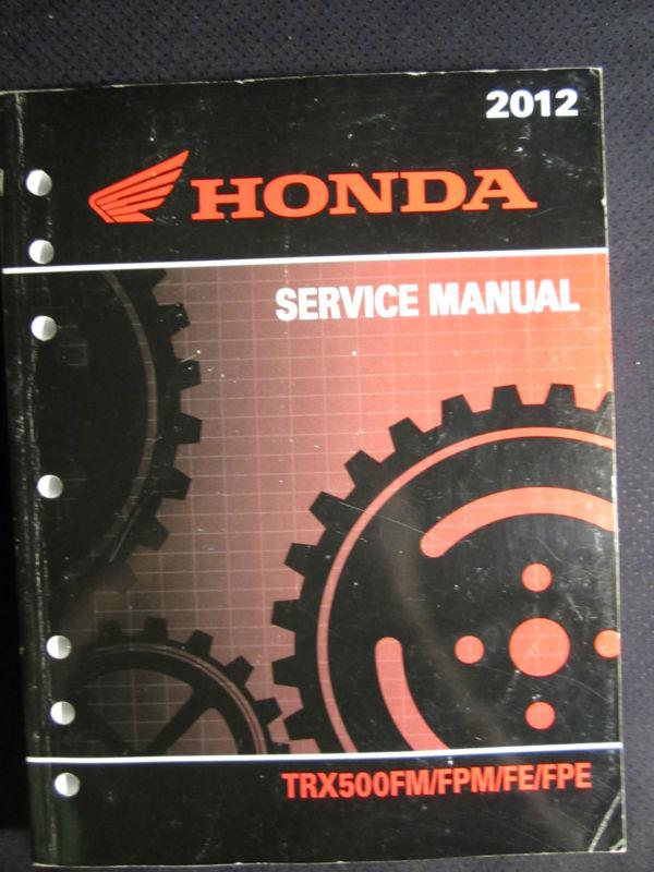 2012 honda atv trx500fm fpm fe fpe service repair shop manual trx 500 fm