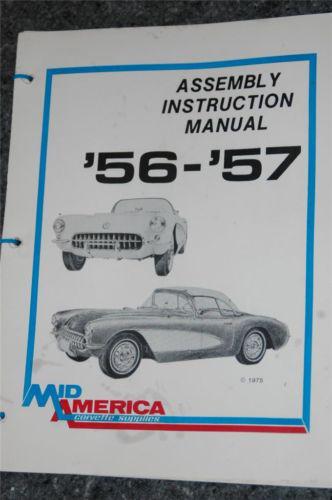 1956 - 1957 chevrolet corvette assembly instruction manual '56-'57 mid america