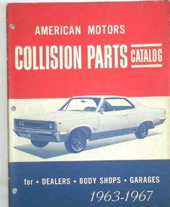 1963 - 1967 amc collision parts catalog manual rebel rambler marlin more