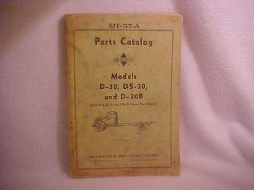 1937-40 parts catalog, ihc, international harvester d-30, ds-30, d-30b original