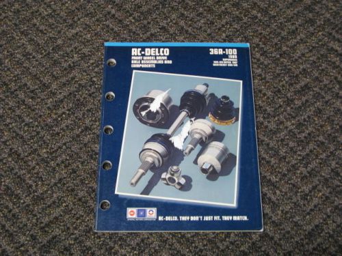 Ac delco 1989 front wheel drive axle assemblies and components catalog