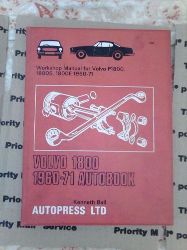 Workshop manual volvo p1800, 1800s/e 1960-71 autobook kenneth ball uk volvo vtg