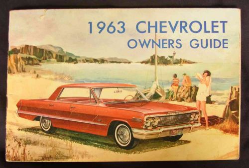 Original 1963 chevrolet owner&#039;s manual / guide