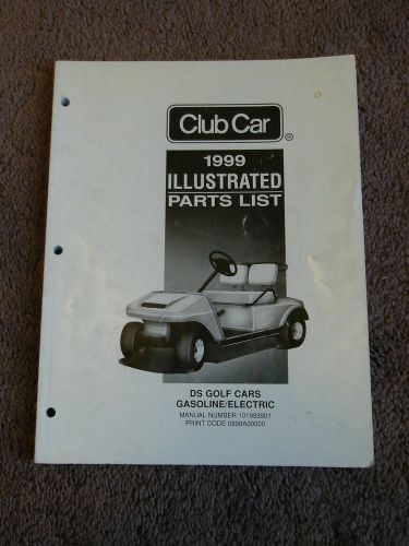 1999 club car ds golf cars gasoline &amp; electric parts catalog manual dealer oem