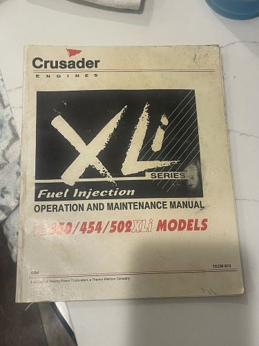 Crusader engine tecm613 xli series fuel injection operation &amp; maintenance manual