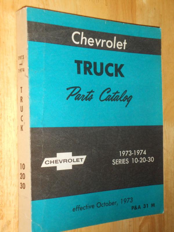 1973 / 1974 chevrolet 10-30 series truck parts catalog / book / manual