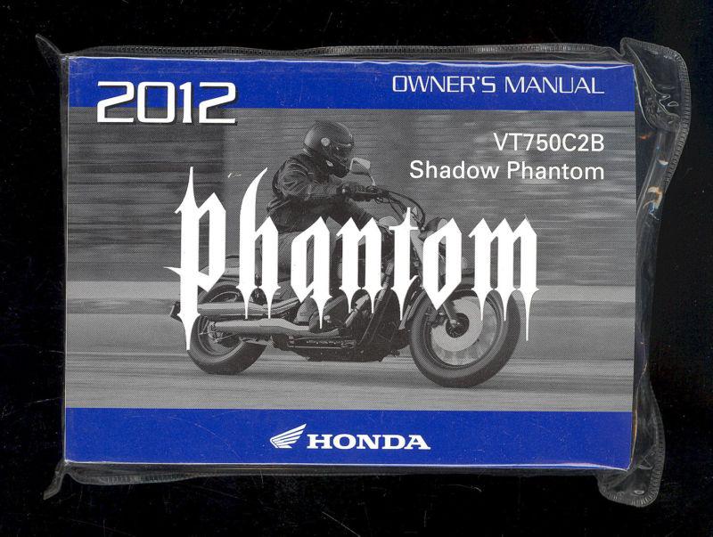 2012 honda vt750c2b / shadow phantom / phantom owner`s manual / new unused