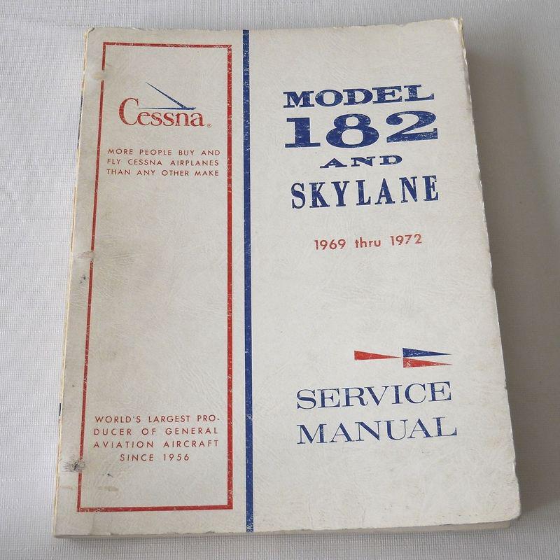 Cessna service manual for model 182 & skylane 1969 thru 1972