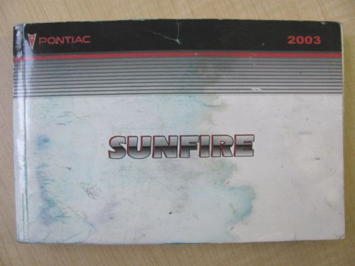 2003 pontiac sunfire owner&#039;s manual part # 22686695 a first edition