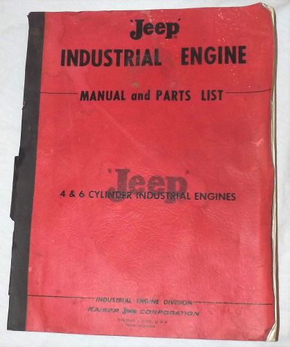 Vtg 1962 kaiser jeep industrial engine manual &amp; parts list book 4 &amp; 6 cylinder