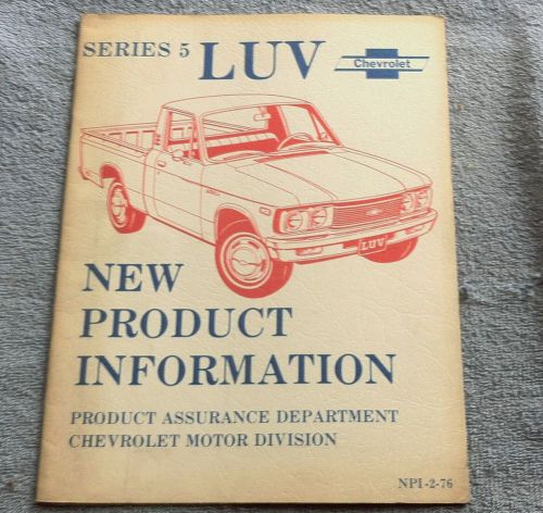 1976 76 chevrolet luv series 5 factory service new product info service manual