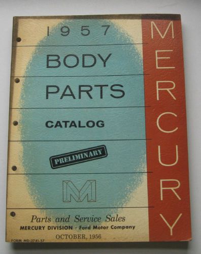 Original 1957 mercury body parts catalog oct.56 - preliminary- form md-3741-57