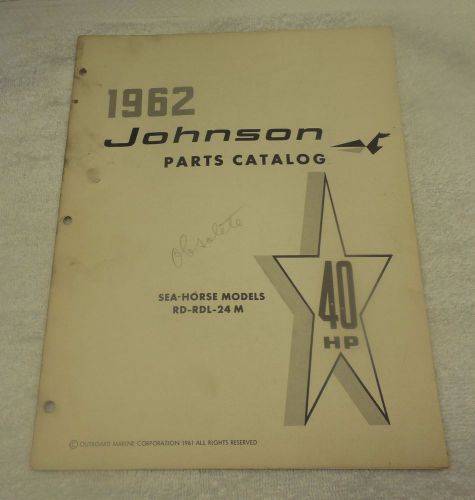 1962 johnson parts catalog 40 hp model # rd-rdl-24m outboard sea horse