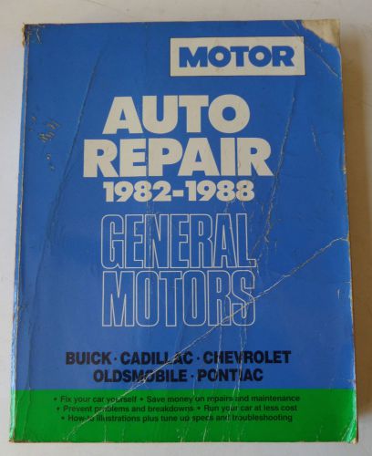 Motor auto repair manual 1982 1988 general motors buick cad chevy olds pontiac