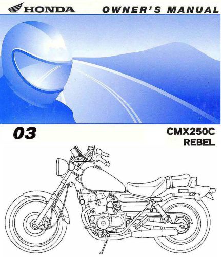 2003 honda cmx250c rebel motorcycle owners manual -rebel cmx 250 c-250-cmx250