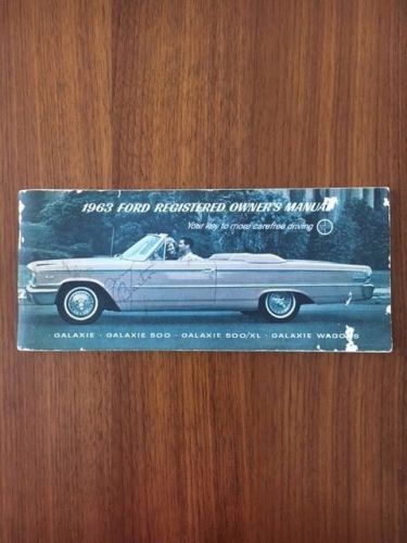 1963 ford galaxie  500/500xl &amp; station wagons original registered owner manual