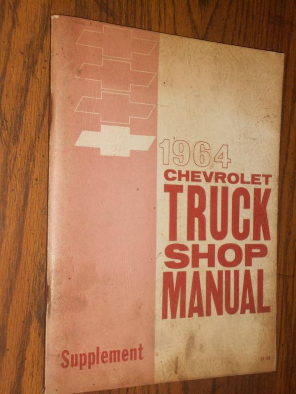 1964 chevrolet truck shop manual / shop book supplement / original