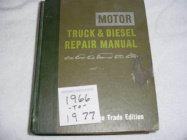 Motor truck & diesel repair manual 1966-thru-1977