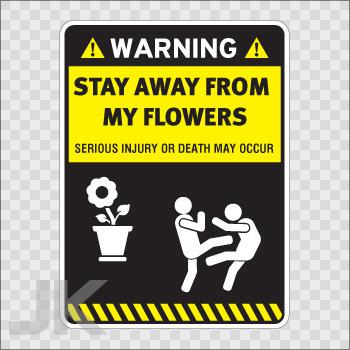 Sticker decals sign signs warning danger caution stay away flowers 0500 z4xxf