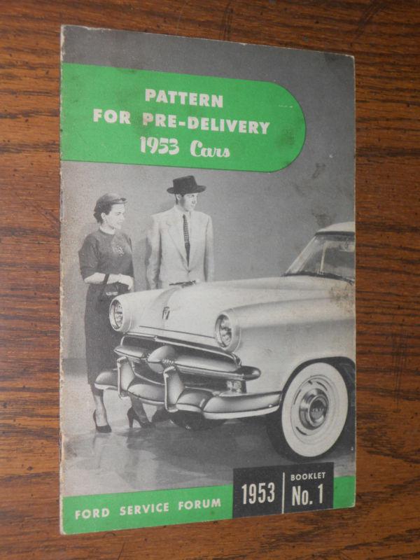 1953 ford car "pattern for pre-delivery" shop booklet / neat original book