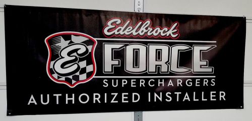 Edelbrock e-force supercharger authorized installer racing banner - rare!