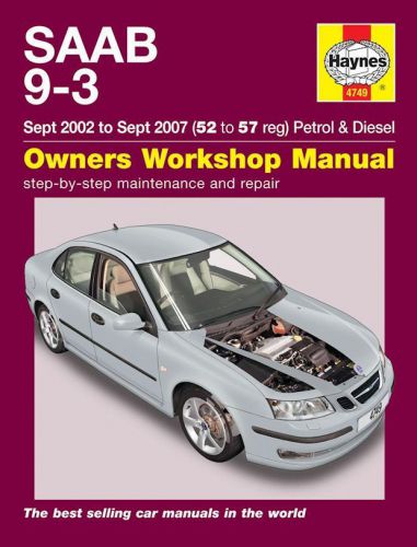 Saab 9-3 workshop repair manual: 2002-2007 (52 to 57 reg) petrol &amp; diesel