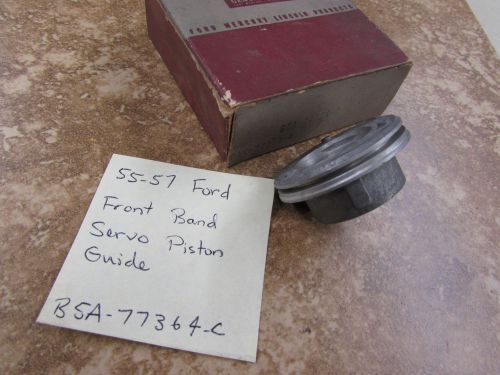 Nos 1955-57 ford 3-speed front band servo piston guide #b5a-77364-c