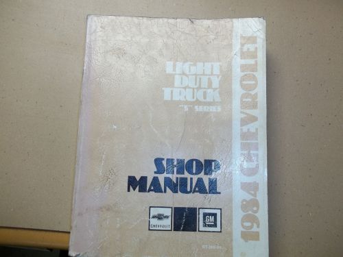 1984 chevrolet light duty truck &#034;s&#034; series shop manual original st-369-84 gm