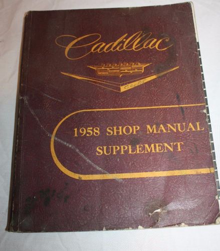 Sell 1958 Cadillac Shop Manual Supplement Series 60s 62 75 86 In Franklin Massachusetts United 9774