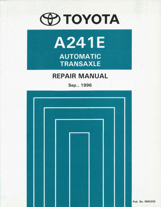 1996 toyota a241e automatic transaxle repair manual