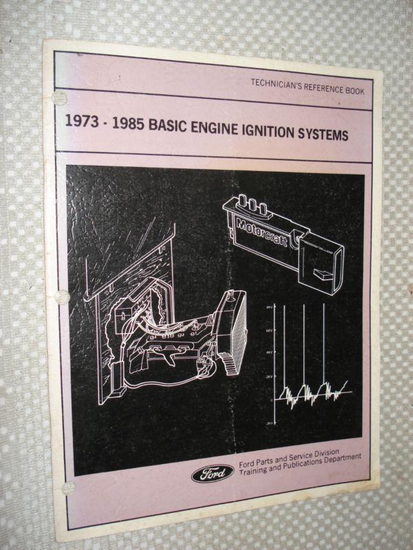 1973-1985 ford basic engine ignition systems manual shop service 84 83 82 78 77