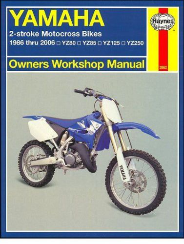 Yamaha 2-stroke motocross bikes repair manual 1986-2006: yz80, yz85, yz125, yz25