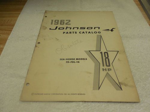 1962 johnson parts catalog 18 hp model # fd-fdl-16 outboard sea horse