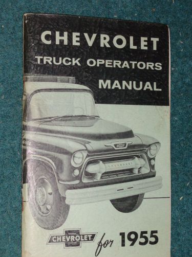 1955 chevrolet truck owner&#039;s manual / owner&#039;s guide / very nice original book!!!