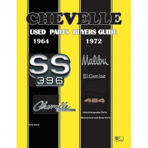 Chevelle parts interchange guide-1964-1965-1966-1967-1968-1969-1970-1971-1972