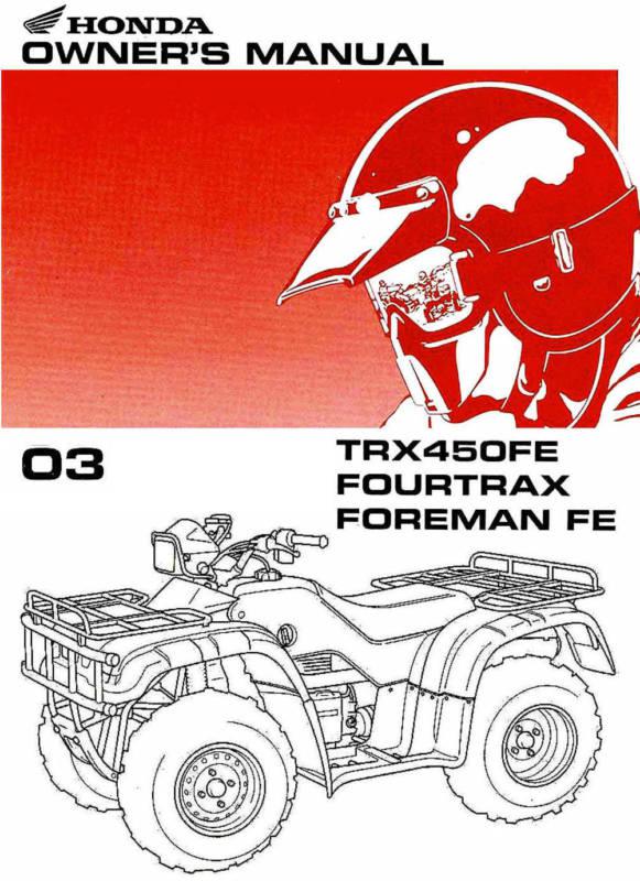 2003 honda trx450fe fourtrax foreman fe atv owners manual-trx 450 fe-trx450