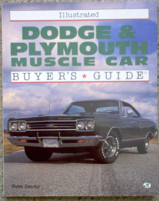 Illustrated dodge plymouth muscle car buyer's guide by peter seessler mbi