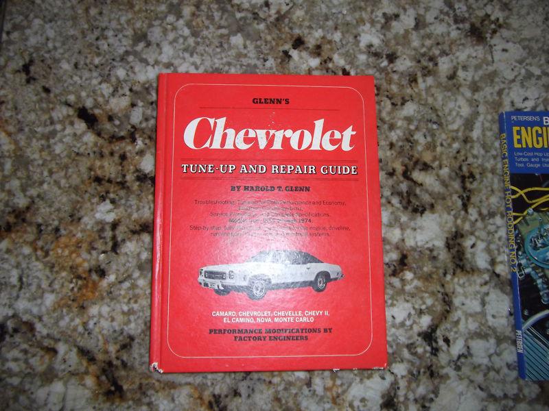 Glenn's chevrolet tune-up and repair guide 1955-1974 camero nova chevelle chevy