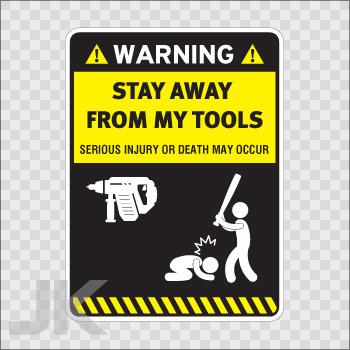 Decals sticker sign signs warning danger caution stay away tools 0500 z4zag