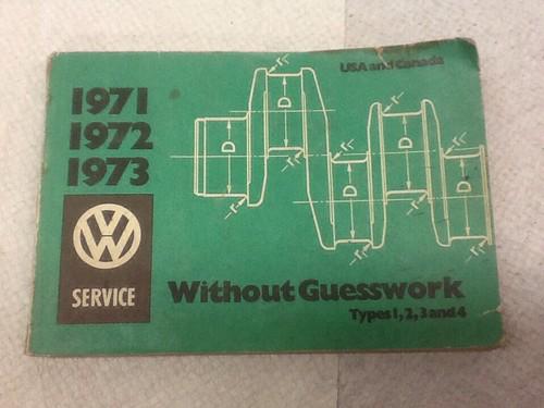 1971, 1972 and 1973 vw without guesswork service book for types 1, 2, 3, and 4