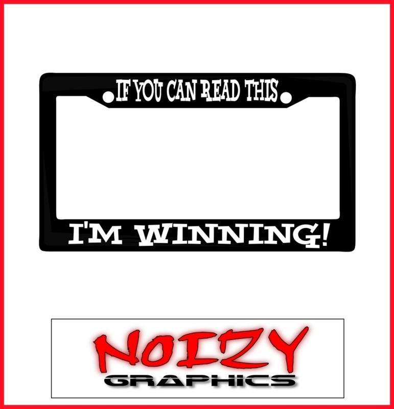 Funny cute license plate frame car sticker decal truck if can read this winning!