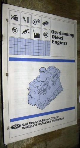 1984 ford training manual overhauling diesel engines