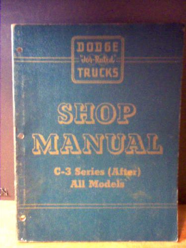 Dodge &#034;job-rated&#034; trucks shop manual c-3 series (after) all models