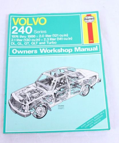 Volvo 240 series haynes 270 owners workshop manual 1974 -1986 dl, gl, gt, turbo