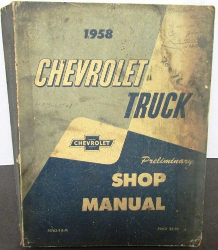 1958 chevrolet truck service shop manual preliminary pickup 1/2, 3/4, 1, 2 ton